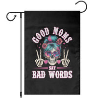 Skeleton Messy Bun Mom Garden Flag Good Moms Say Bad Words