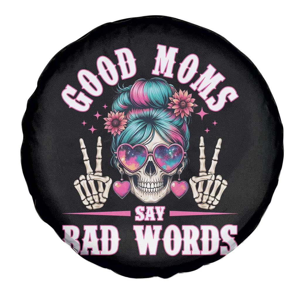 Skeleton Messy Bun Mom Spare Tire Cover Good Moms Say Bad Words