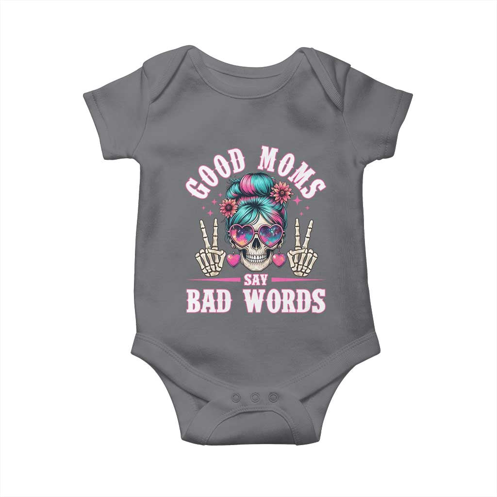 Skeleton Messy Bun Mom Baby Onesie Good Moms Say Bad Words