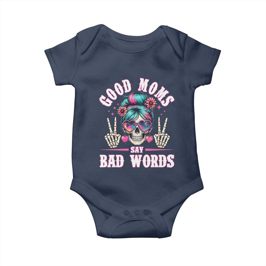 Skeleton Messy Bun Mom Baby Onesie Good Moms Say Bad Words