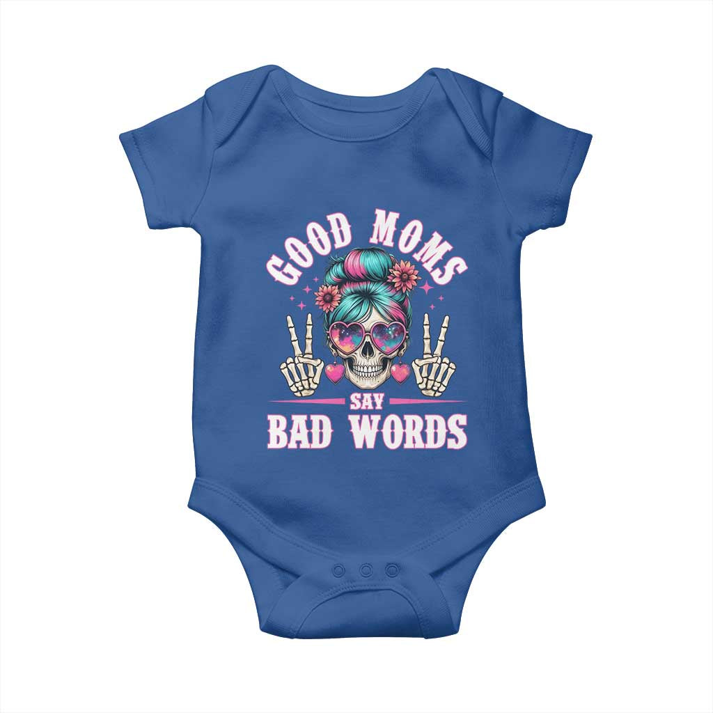 Skeleton Messy Bun Mom Baby Onesie Good Moms Say Bad Words