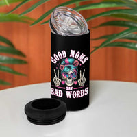 Skeleton Messy Bun Mom 4 in 1 Can Cooler Tumbler Good Moms Say Bad Words