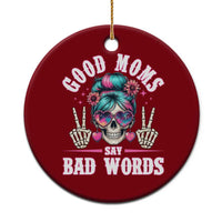 Skeleton Messy Bun Mom Ceramic Ornament Good Moms Say Bad Words