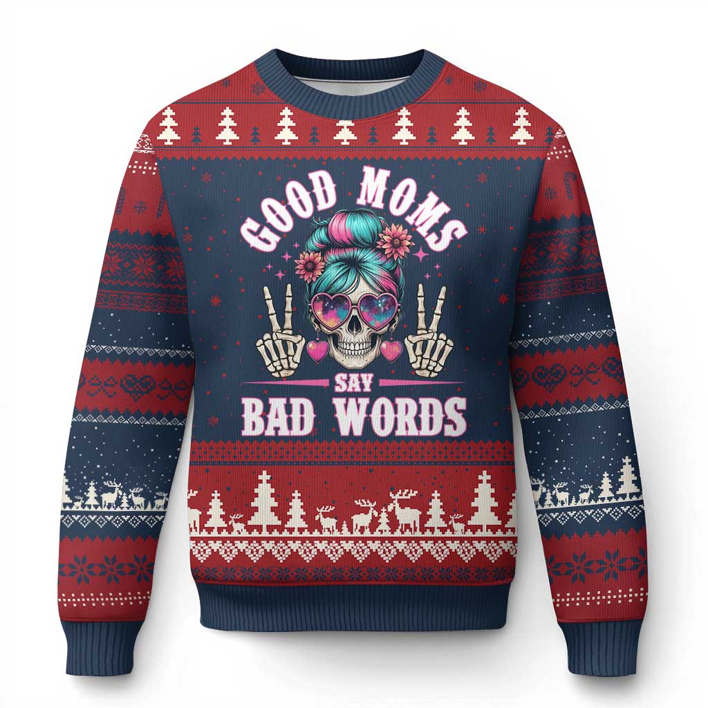 Skeleton Messy Bun Mom Ugly Christmas Sweater Good Moms Say Bad Words