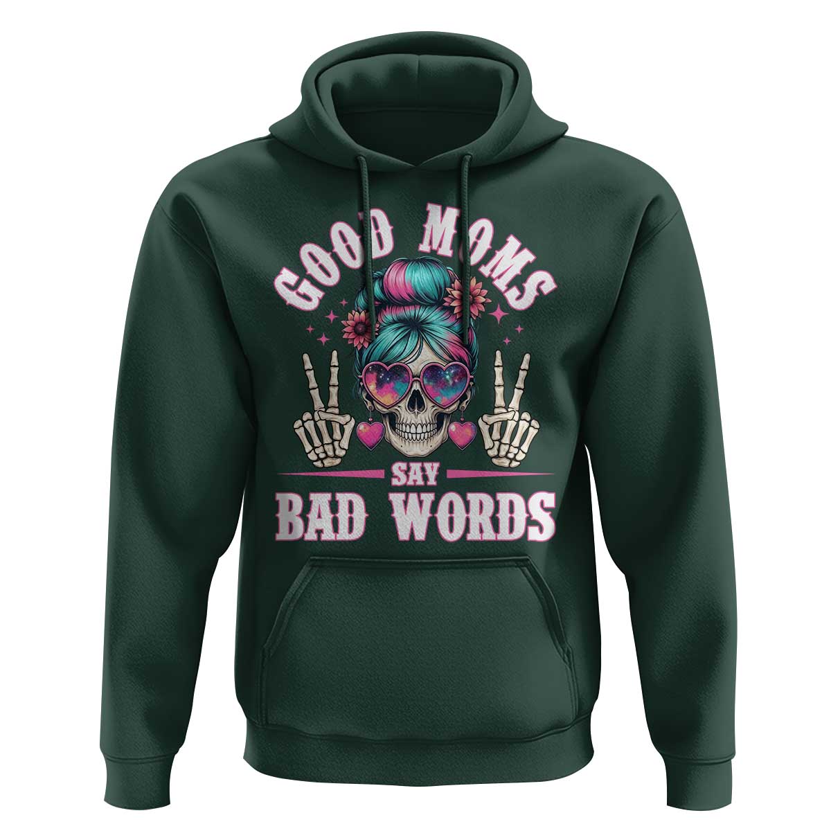 Skeleton Messy Bun Mom Hoodie Good Moms Say Bad Words