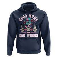 Skeleton Messy Bun Mom Hoodie Good Moms Say Bad Words