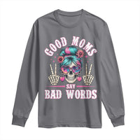 Skeleton Messy Bun Mom Long Sleeve Shirt Good Moms Say Bad Words