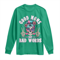 Skeleton Messy Bun Mom Long Sleeve Shirt Good Moms Say Bad Words