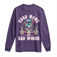 Skeleton Messy Bun Mom Long Sleeve Shirt Good Moms Say Bad Words