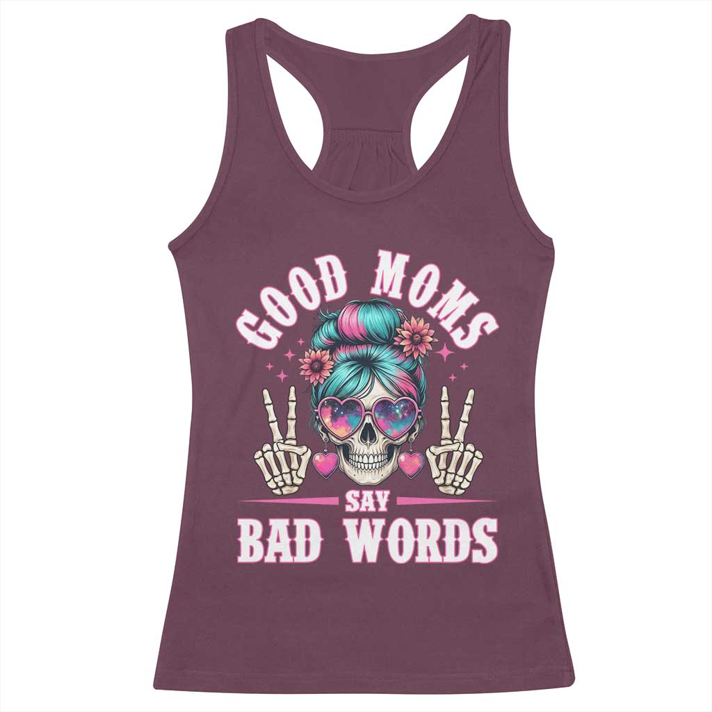 Skeleton Messy Bun Mom Racerback Tank Top Good Moms Say Bad Words