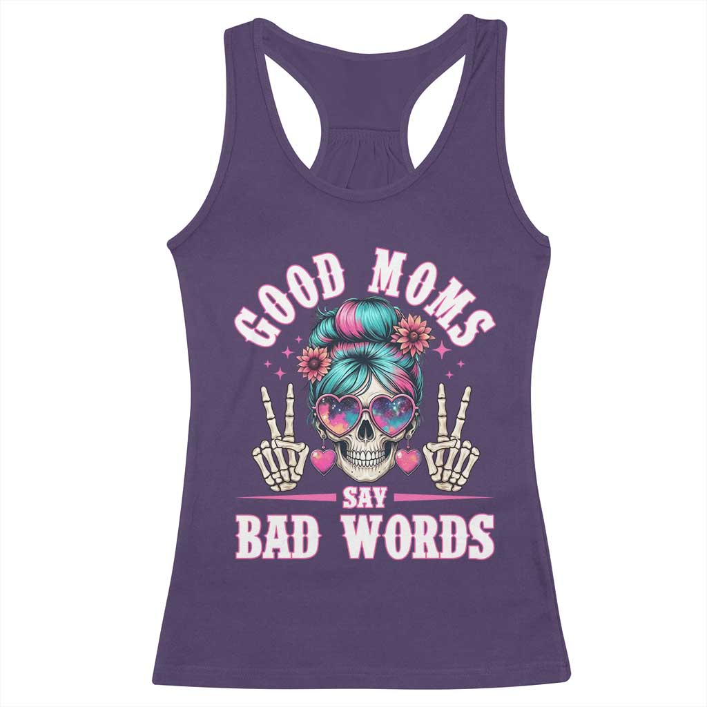Skeleton Messy Bun Mom Racerback Tank Top Good Moms Say Bad Words