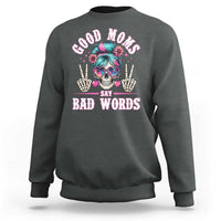 Skeleton Messy Bun Mom Sweatshirt Good Moms Say Bad Words