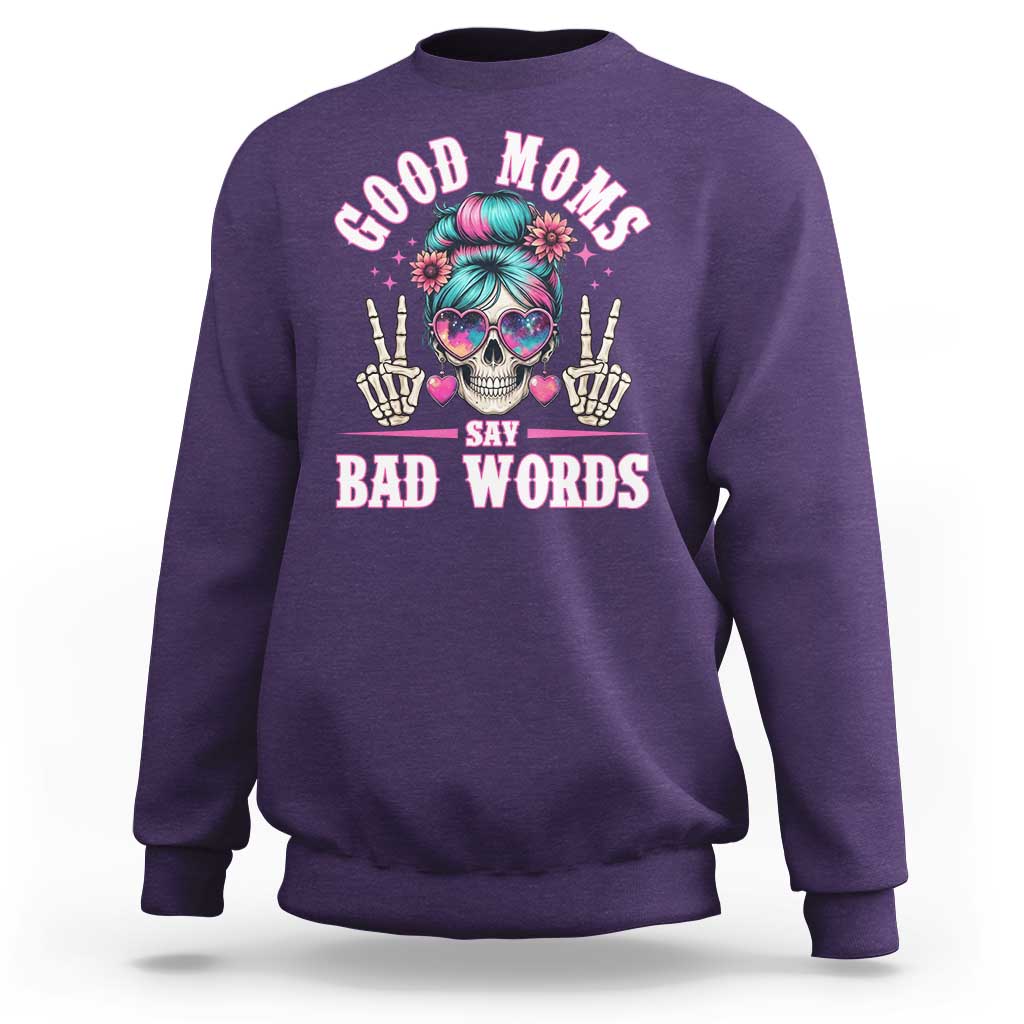 Skeleton Messy Bun Mom Sweatshirt Good Moms Say Bad Words