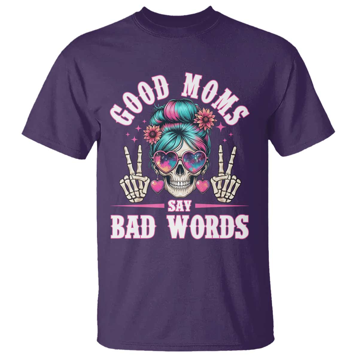 Skeleton Messy Bun Mom T Shirt Good Moms Say Bad Words