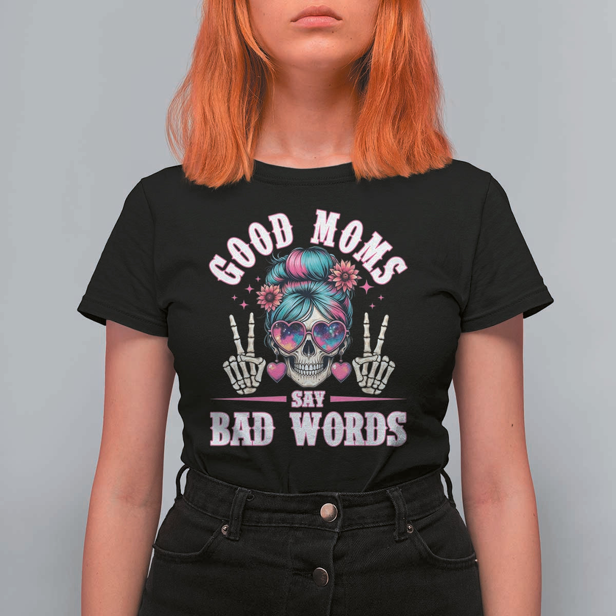 Skeleton Messy Bun Mom T Shirt For Women Good Moms Say Bad Words