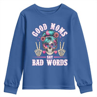 Skeleton Messy Bun Mom Youth Sweatshirt Good Moms Say Bad Words
