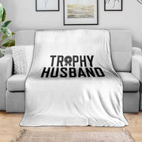 Funny Trophy Husband Throw Blanket Sarcastic Marriage Quote