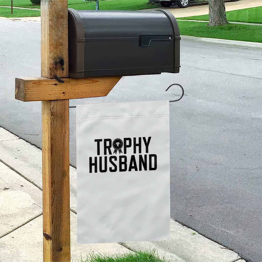 Funny Trophy Husband Garden Flag Sarcastic Marriage Quote