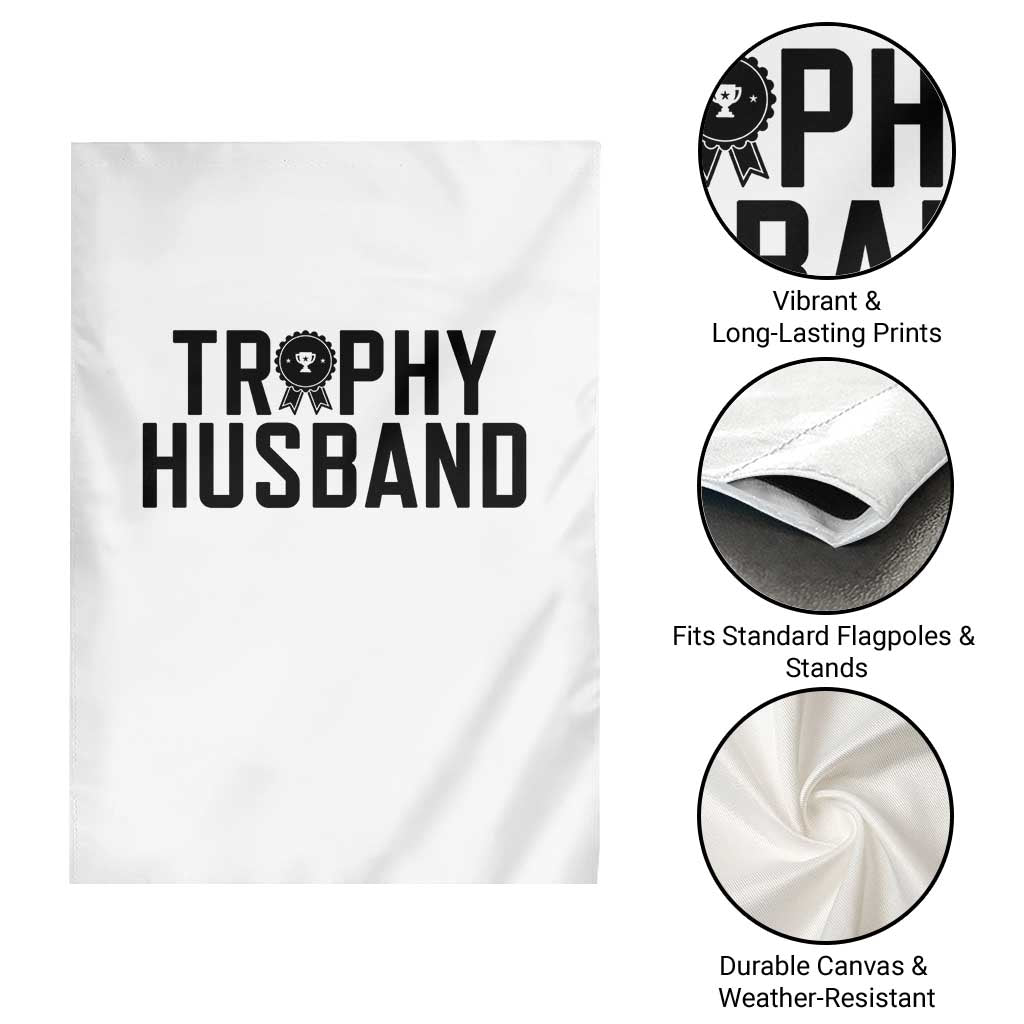 Funny Trophy Husband Garden Flag Sarcastic Marriage Quote
