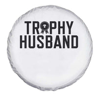 Funny Trophy Husband Spare Tire Cover Sarcastic Marriage Quote