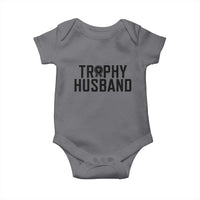 Funny Trophy Husband Baby Onesie Sarcastic Marriage Quote