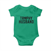 Funny Trophy Husband Baby Onesie Sarcastic Marriage Quote