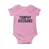 Funny Trophy Husband Baby Onesie Sarcastic Marriage Quote