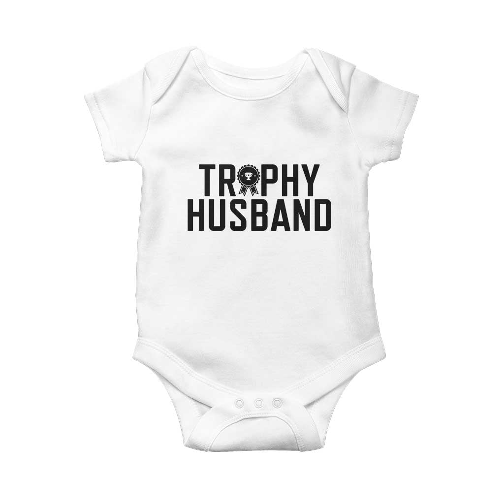 Funny Trophy Husband Baby Onesie Sarcastic Marriage Quote