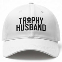 Funny Trophy Husband Baseball Cap Sarcastic Marriage Quote