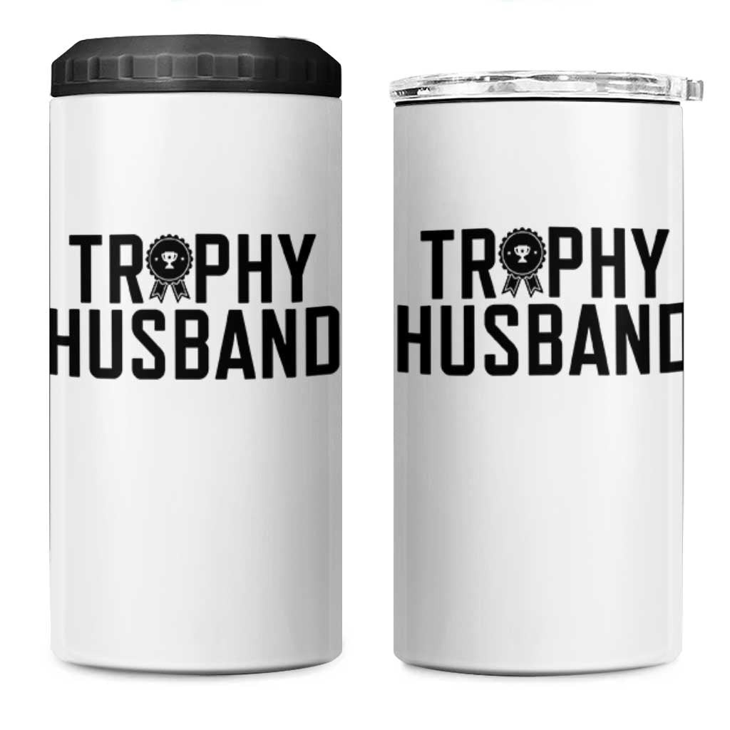 Funny Trophy Husband 4 in 1 Can Cooler Tumbler Sarcastic Marriage Quote