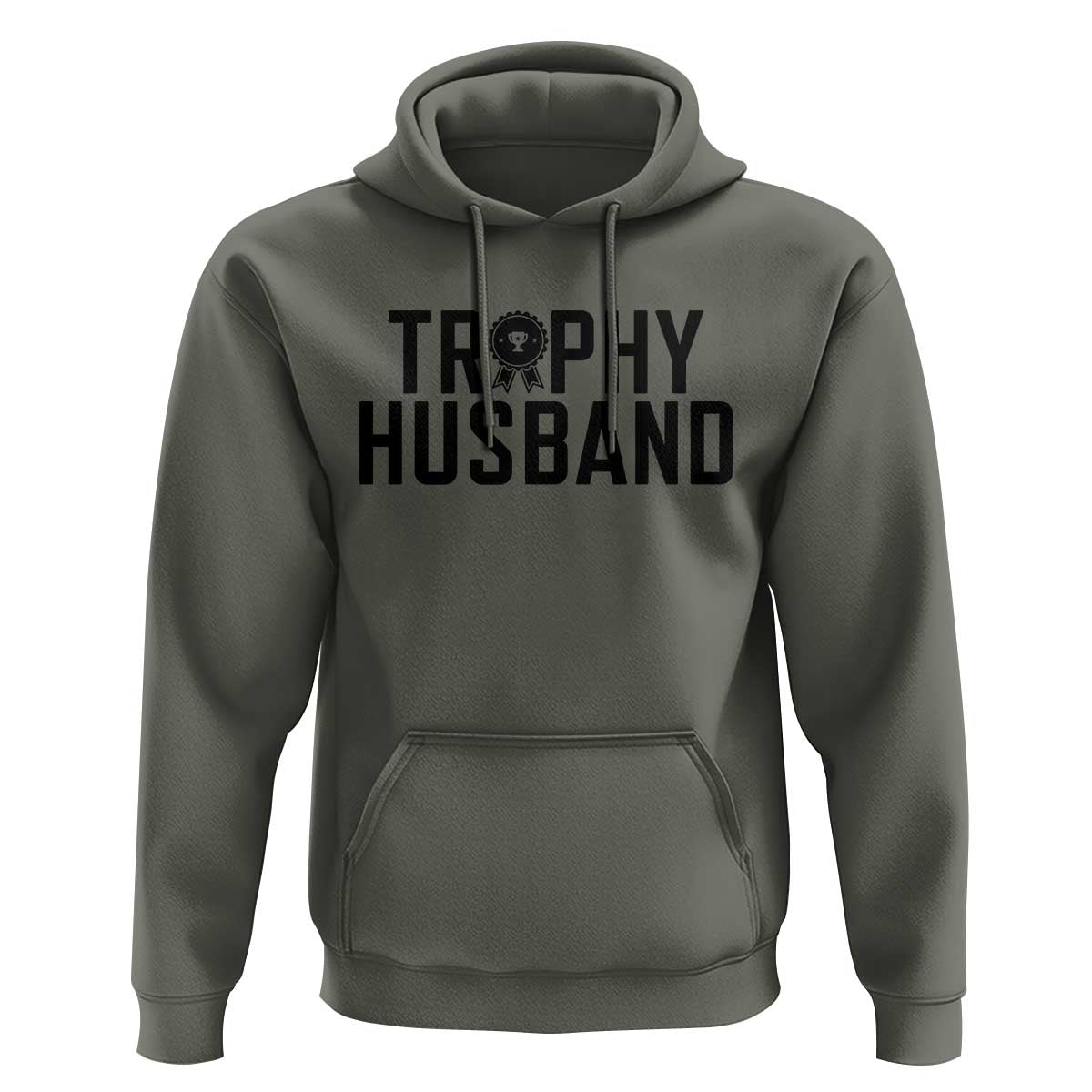 Funny Trophy Husband Hoodie Sarcastic Marriage Quote