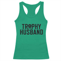 Funny Trophy Husband Racerback Tank Top Sarcastic Marriage Quote
