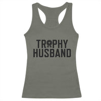 Funny Trophy Husband Racerback Tank Top Sarcastic Marriage Quote