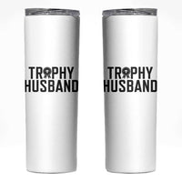 Funny Trophy Husband Skinny Tumbler Sarcastic Marriage Quote