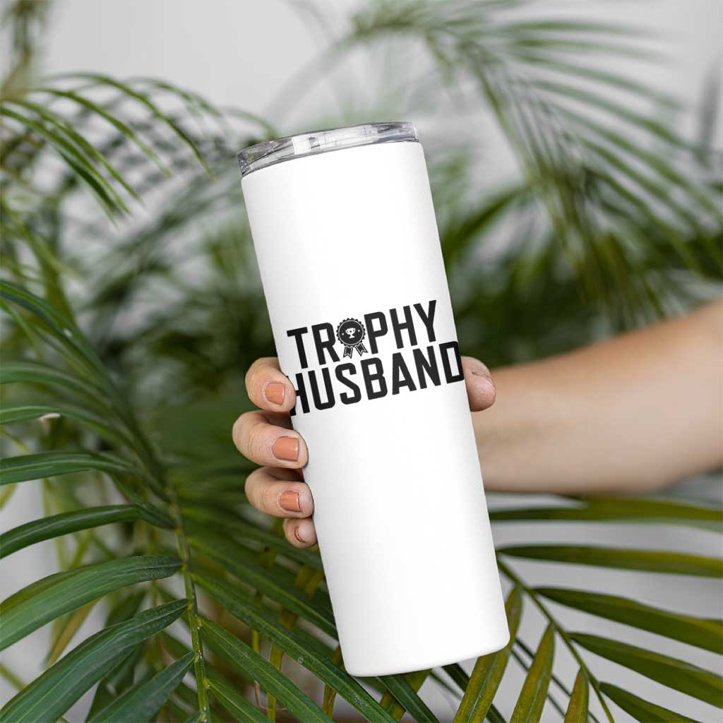 Funny Trophy Husband Skinny Tumbler Sarcastic Marriage Quote