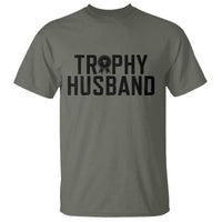 Funny Trophy Husband T Shirt Sarcastic Marriage Quote