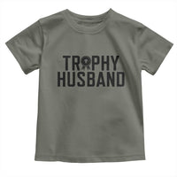 Funny Trophy Husband Toddler T Shirt Sarcastic Marriage Quote