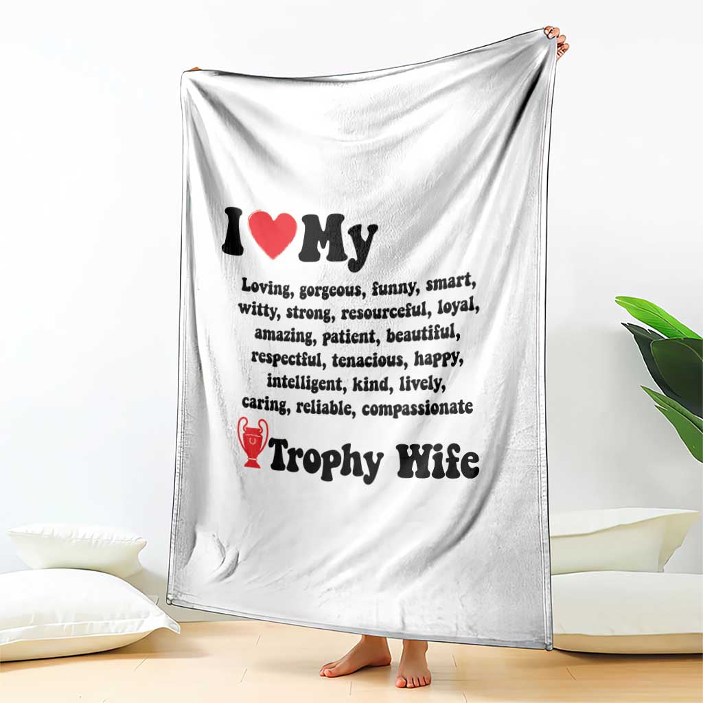 Funny Trophy Wife Quote Throw Blanket Loving Gorgeous Smart Wife Appreciation Gift