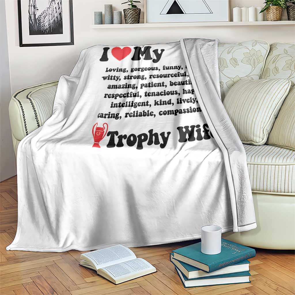 Funny Trophy Wife Quote Throw Blanket Loving Gorgeous Smart Wife Appreciation Gift