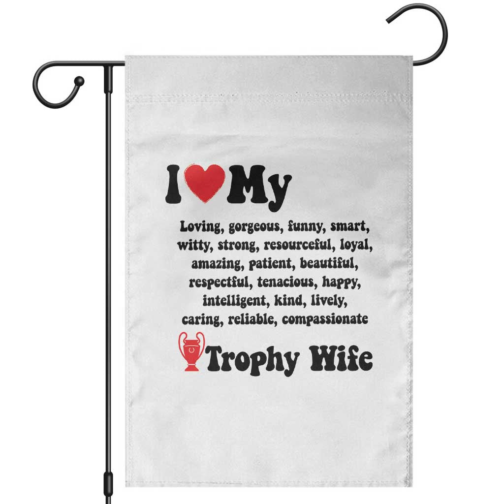 Funny Trophy Wife Quote Garden Flag Loving Gorgeous Smart Wife Appreciation Gift