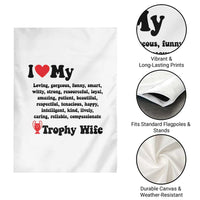 Funny Trophy Wife Quote Garden Flag Loving Gorgeous Smart Wife Appreciation Gift