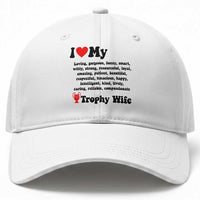 Funny Trophy Wife Quote Baseball Cap Loving Gorgeous Smart Wife Appreciation Gift