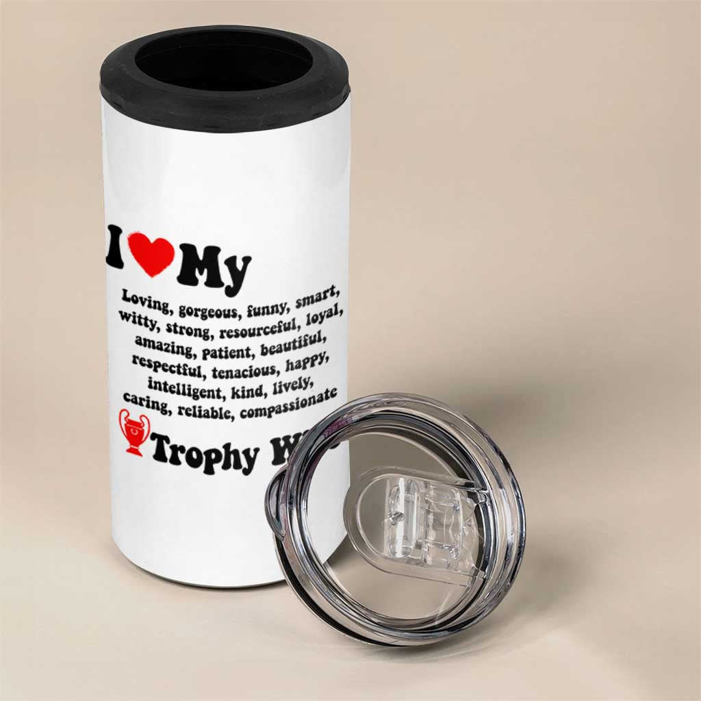Funny Trophy Wife Quote 4 in 1 Can Cooler Tumbler Loving Gorgeous Smart Wife Appreciation Gift