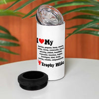 Funny Trophy Wife Quote 4 in 1 Can Cooler Tumbler Loving Gorgeous Smart Wife Appreciation Gift