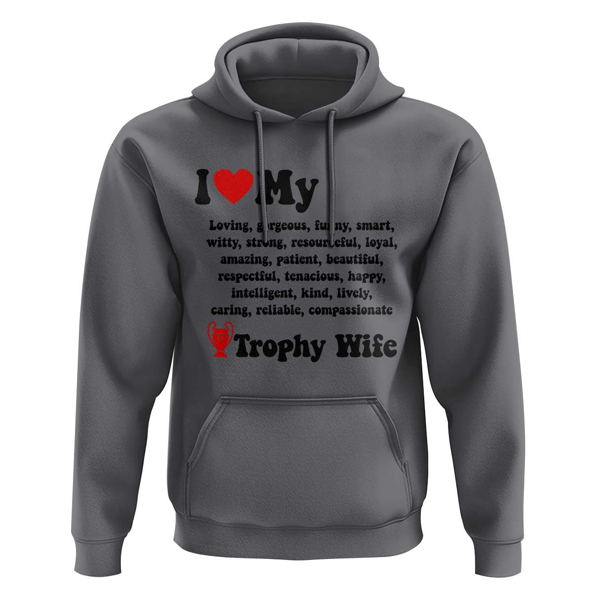 Funny Trophy Wife Quote Hoodie Loving Gorgeous Smart Wife Appreciation Gift