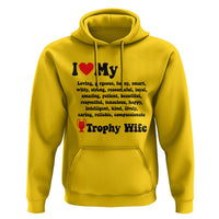 Funny Trophy Wife Quote Hoodie Loving Gorgeous Smart Wife Appreciation Gift