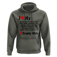 Funny Trophy Wife Quote Hoodie Loving Gorgeous Smart Wife Appreciation Gift