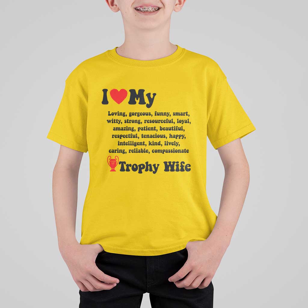 Funny Trophy Wife Quote T Shirt For Kid Loving Gorgeous Smart Wife Appreciation Gift