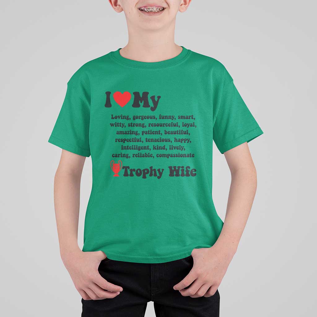 Funny Trophy Wife Quote T Shirt For Kid Loving Gorgeous Smart Wife Appreciation Gift