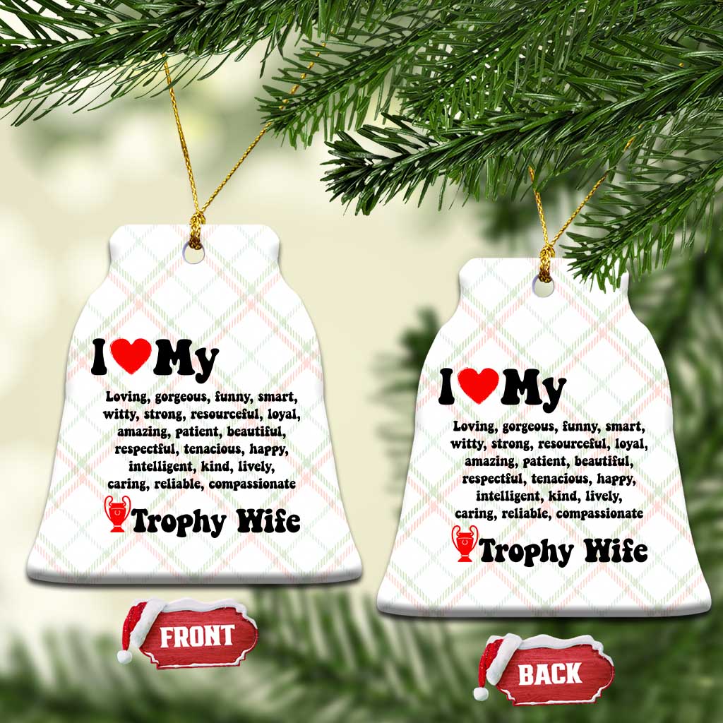 Funny Trophy Wife Quote Ceramic Ornament Loving Gorgeous Smart Wife Appreciation Gift